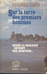 Sur la terre des premiers hommes