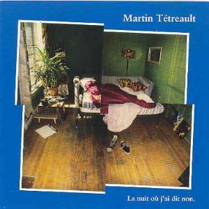 Tetreault Martin Nuit Ou J Ai Dit Non Amazon Com Music