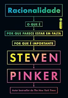 Livro Racionalidade: O que é, por que parece estar em falta, por que é importante