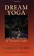 Dream Yoga and the Practice of Natural Light