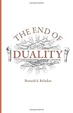 The End Of Duality