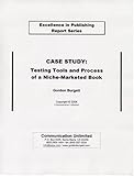 Case Study : Excellence in Publishing Report Series, Burgett, Gordon, 0910167079