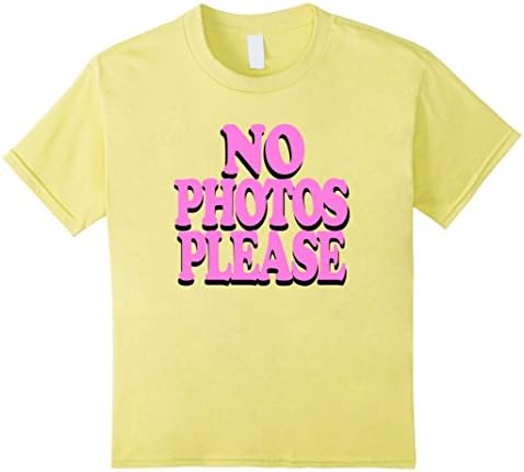 unisex-child NO PHOTOS PLEASE T-Shirt. Funny Quote Shirt for Teens 8 Lemon