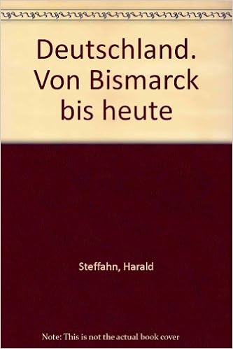 Deutschland Von Bismarck Bis Heute Amazon Co Uk Steffahn Harald Books