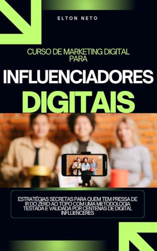 Curso de Marketing Digital para Influenciadores Digitais: Estratégias ...