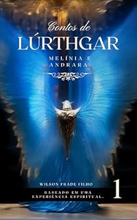 Livro Contos de Lúrthgar.: Melínia e Andrara.