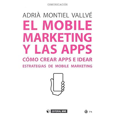 Mobile marketing y las APPS,El (Manuales)