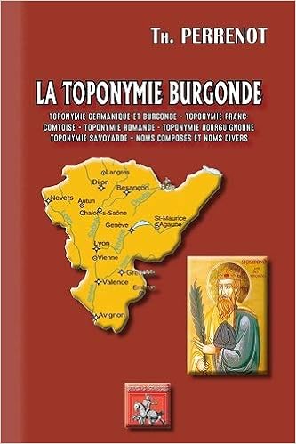 La Toponymie Burgonde Toponymie Germanique Burgonde Franc Comtoise Romande Bourguignonne Savoyarde Noms Composes Et Noms Divers Amazon De Theodore Perrenot Fremdsprachige Bucher