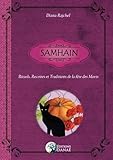 Samhain: Rituels, Recettes et Traditions de la Fête des Morts (Célébrations Païennes) (French Edition) by 