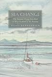 Sea Change: The Summer Voyage from East to West