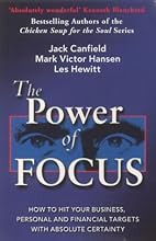 The Power of Focus: How to Hit Your Business, Personal and Financial Targets with Absolute Certainty