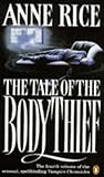 The Tale of the Body Thief (Vampire Chronicles 4)