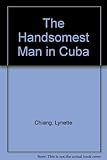 The Handsomest Man in Cuba by 