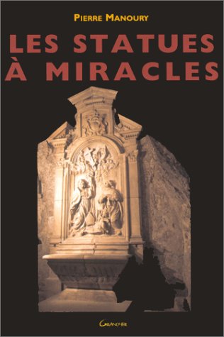 Les  statues à miracles
