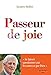 Passeur de Joie: Grand prix témoignage RCF Radio (Récit) (French Edition) by Jacques Mulliez