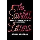 Amazon.com: The Scarlett Letters: My Secret Year of Men in an L.A