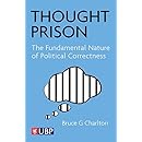 Thought Prison: The Fundamental Nature of Political Correctness