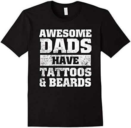 Mens Awesome Dads Have Tattoos And Beards Funny Gift T-Shirt