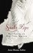 Snake Hips: Belly Dancing and How I Found True Love by Anne Thomas Soffee