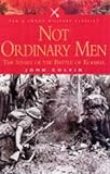 Front cover for the book NOT ORDINARY MEN: The Story of the Battle of Kohima (Pen & Sword Military Classics) by John Colvin