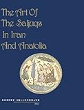 The Art of the Saljugs in Iran and Anatolia, , 0939214555