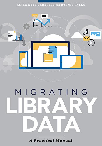 Migrating Library Data: A Practical Manual