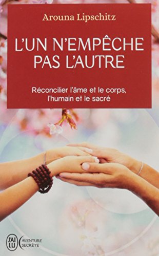 L'un n'empêche pas l'autre : La voie de l'amoureux by Arouna Lipschitz