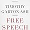 Free Speech Ten Principles For A Connected World Timothy Garton Ash 9780300161168 Amazon Com