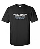 If you can't say anything nice about anyone funny mens sarcastic T Shirts