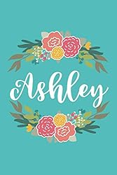 Ashley (6x9 Journal): Lined Writing Notebook with