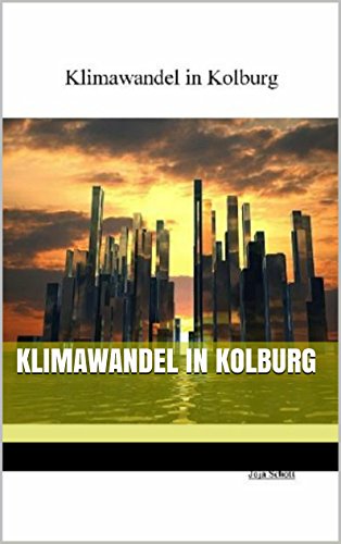Klimawandel in Kolburg (German Edition)