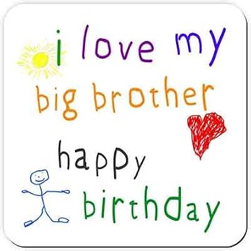 I Love My Big Brother - Happy Birthday - Drinks Coaster - Unusual ...