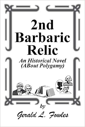 2nd Barbaric Relic Fowles Gerald L 9781465337337 Amazon Com Books