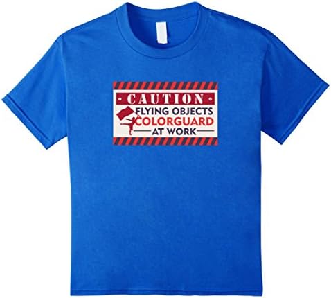 Kids Caution Flying Objects Colorguard At Work T-Shirt 6 Royal Blue