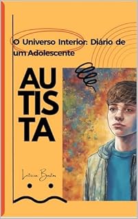 Livro O Universo Interior: diário de um adolescente autista