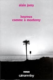 Heureux comme à Monterey