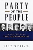 Party of the People: A History of the Democrats