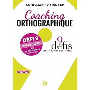 Coaching orthographique: 9 défis pour écrire sans faute