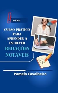 Livro CURSO PRÁTICO PARA APRENDER A ESCREVER REDAÇÕES NOTÁVEIS