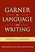 Garner on Language & Writing