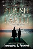 Perish from the Earth: A Lincoln and Speed Mystery by Jonathan F. Putnam