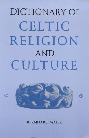Dictionary of Celtic Religion and Culture (German Edition) by Bernhard Maier