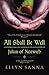 All Shall Be Well: A Modern-Language Version of the Revelation of Julian Norwich (Anamchara's Spirit by Ellyn Sanna