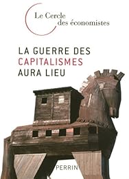 La  guerre des capitalismes aura lieu