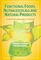 Functional Foods, Nutraceuticals and Natural Products