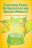Functional Foods, Nutraceuticals and Natural Products