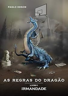 Livro As Regras do Dragão: Livro I - Irmandade