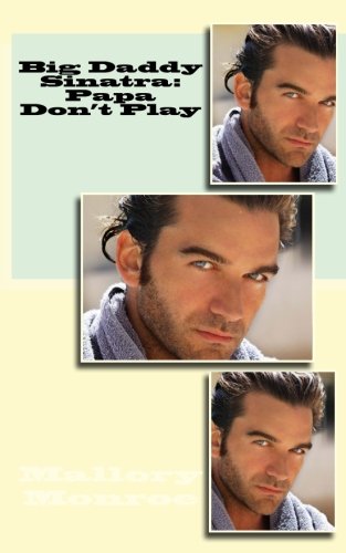 Big Daddy Sinatra: Papa Don't Play