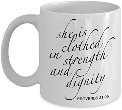 Scripture Coffee Mug - She Is Clothed in Strength and Dignity, Proverbs 31:25 - Novelty Coffee Mug for Women - Ceramic Cup with Bible Verse