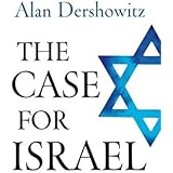 The Case for Israel 1st edition by Dershowitz, Alan (2003) Hardcover